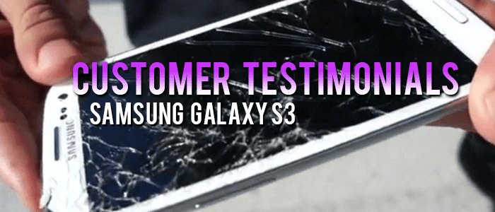 Galaxy S3 Screen Repair, Testimonies